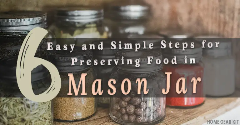 Simple Steps for Preserving Food in Mason Jars