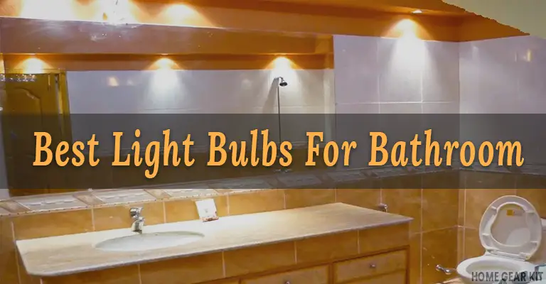 Best Light Bulbs For Bathroom